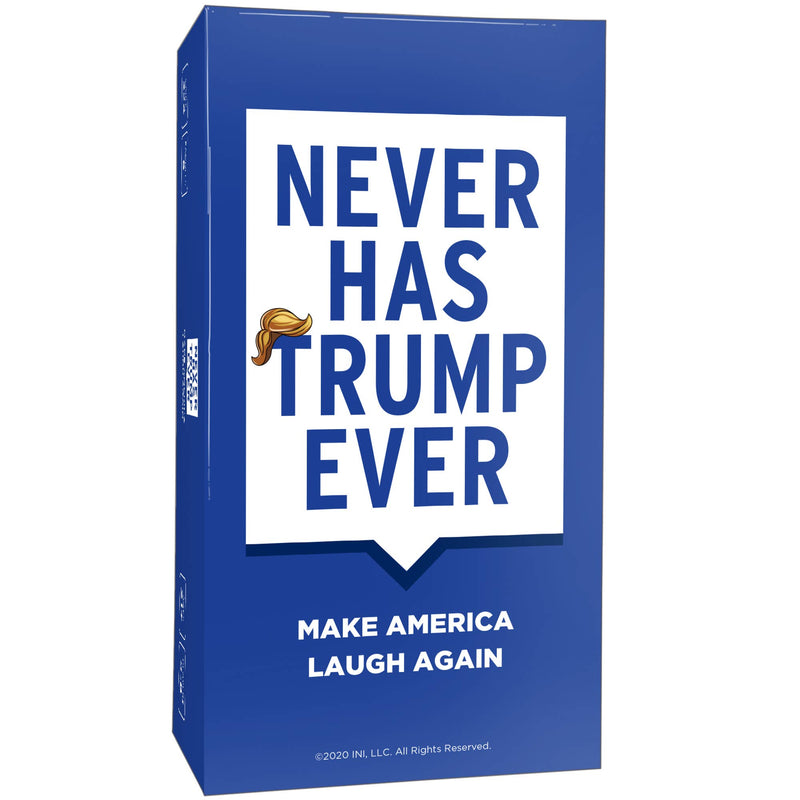 Never Have I Ever: Trump Edition