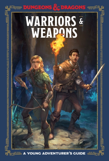 D&D Warriors And Weapons: A Young Adventurer's Guide