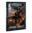 40k Codex: Imperial Knights