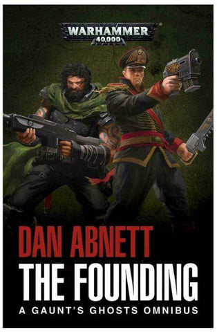 40k Gaunt's Ghosts: The Founding (Paperback)