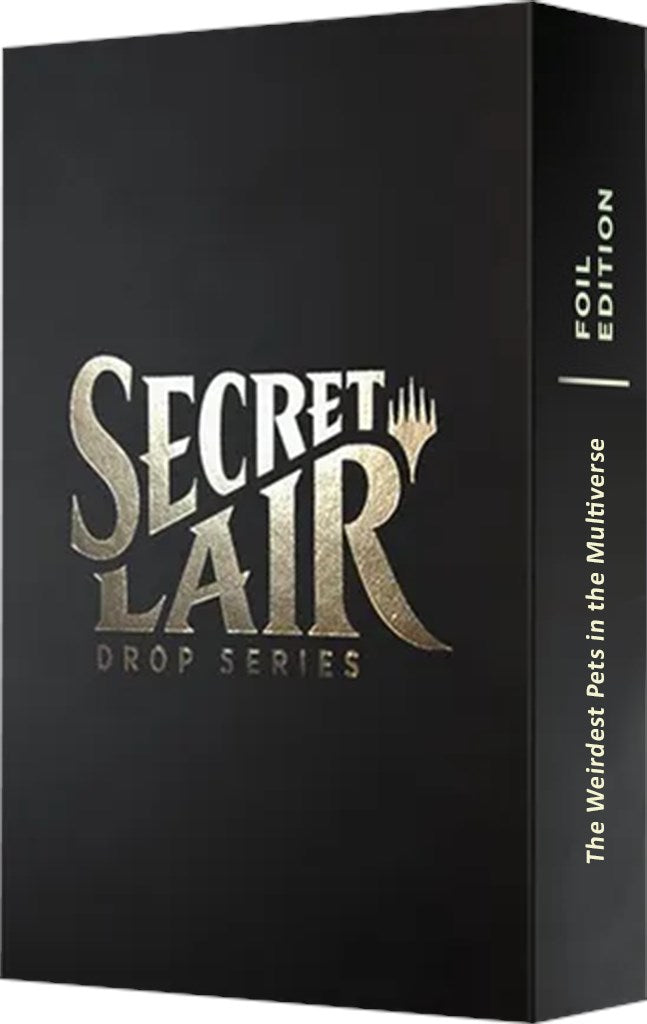 Secret Lair: Drop Series - The Weirdest Pets in the Multiverse (Foil Edition)