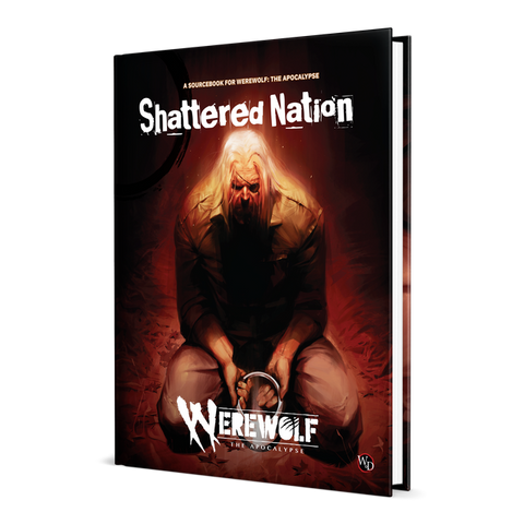 Werewolf: The Apocalypse 5th Edition Roleplaying Game Shattered Nation Sourcebook