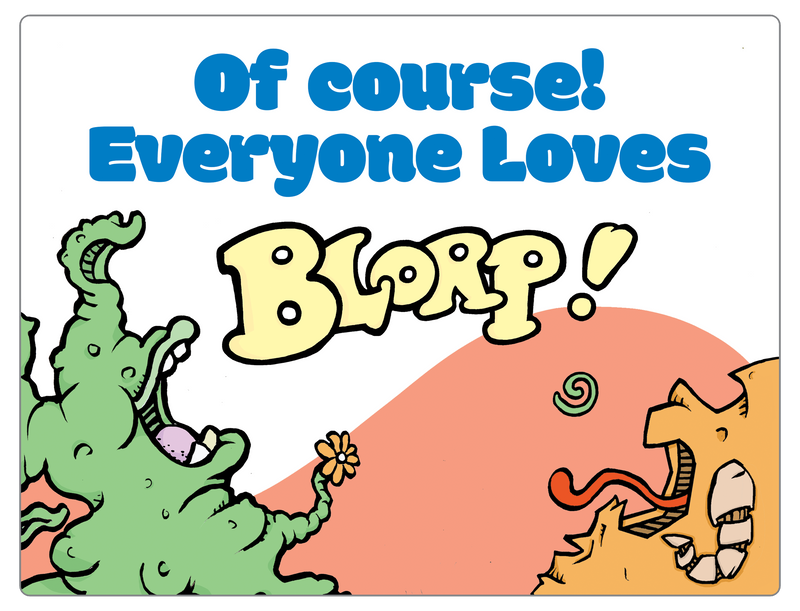 BLORP!