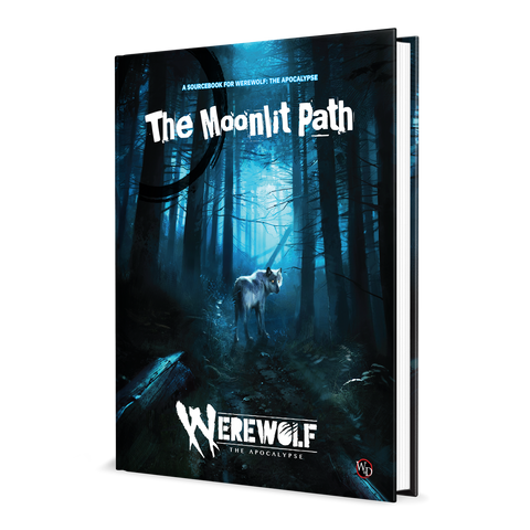 Werewolf: The Apocalypse 5th Edition Roleplaying Game The Moonlit Path Sourcebook