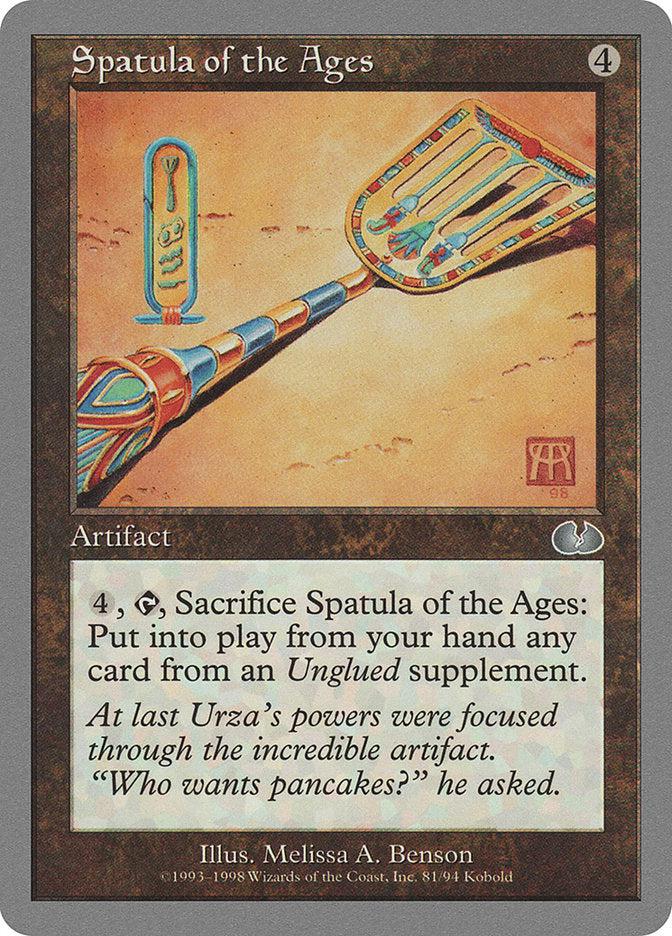 Spatula of the Ages [Unglued]